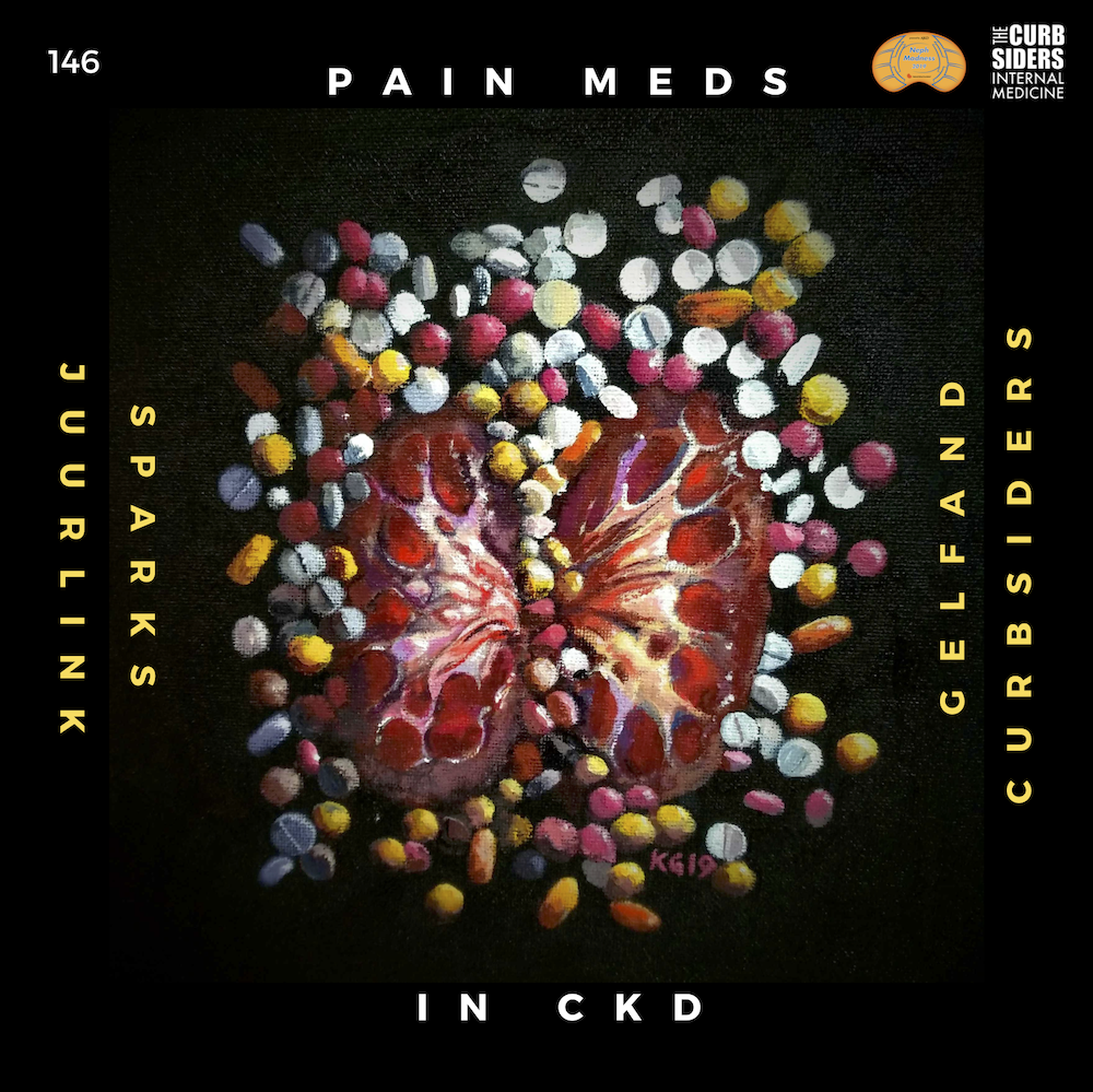 #146 NephMadness: Pain Meds in Chronic Kidney Disease ...