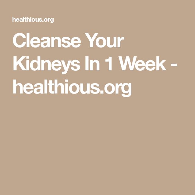 Cleanse Your Kidneys In 1 Week