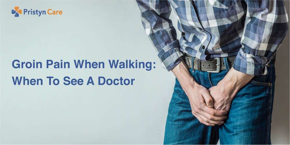 Groin Pain When Walking: When To See A Doctor