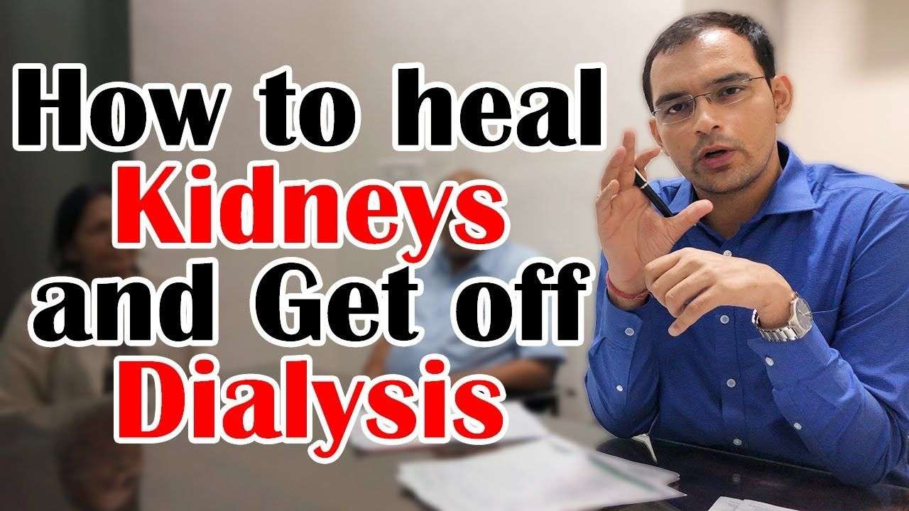 How to Heal Kidneys and Get Off Dialysis