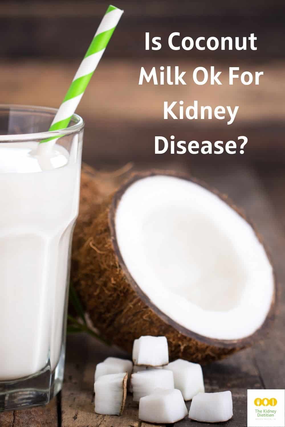 Is Coconut Milk Ok For Kidney Disease?