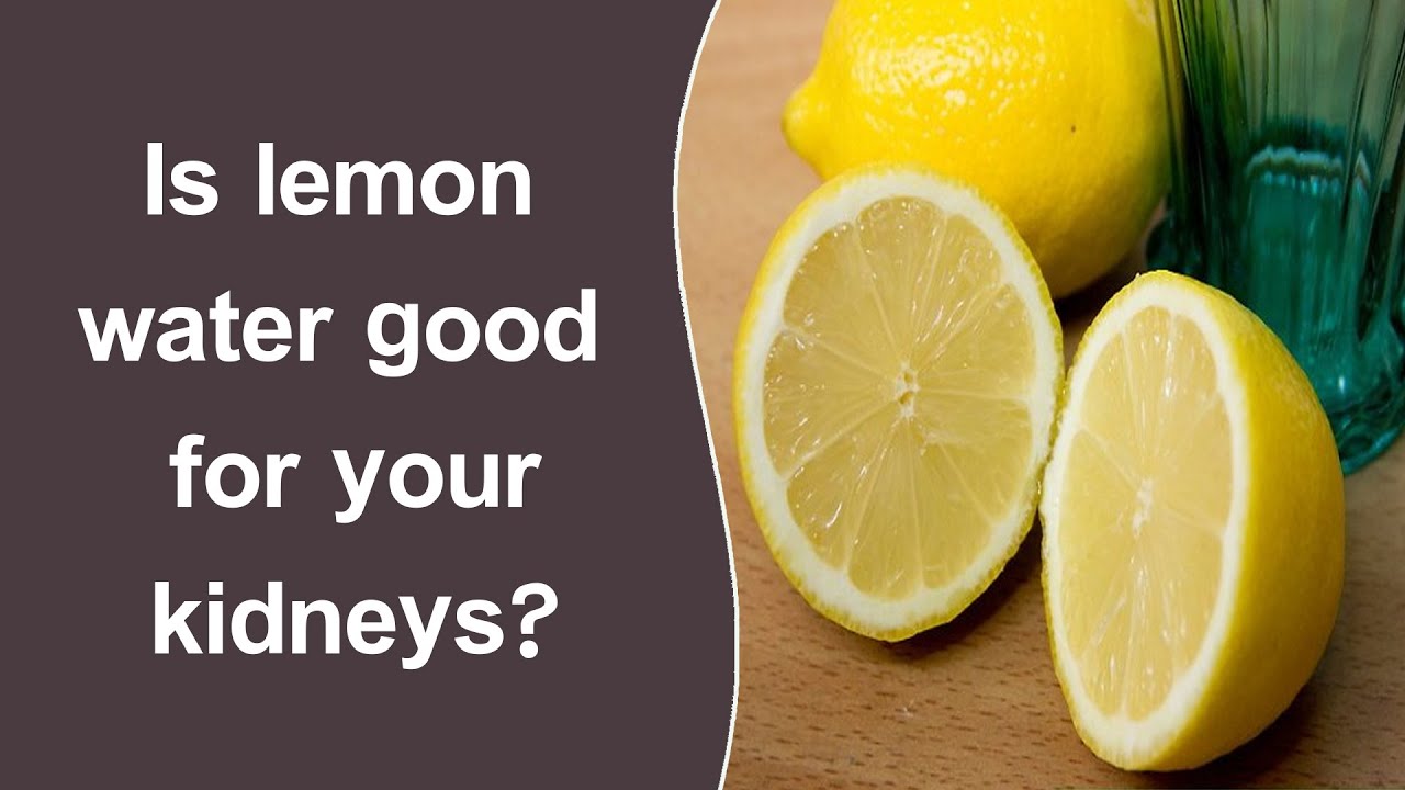 is-lemon-water-good-for-your-kidneys-healthykidneyclub