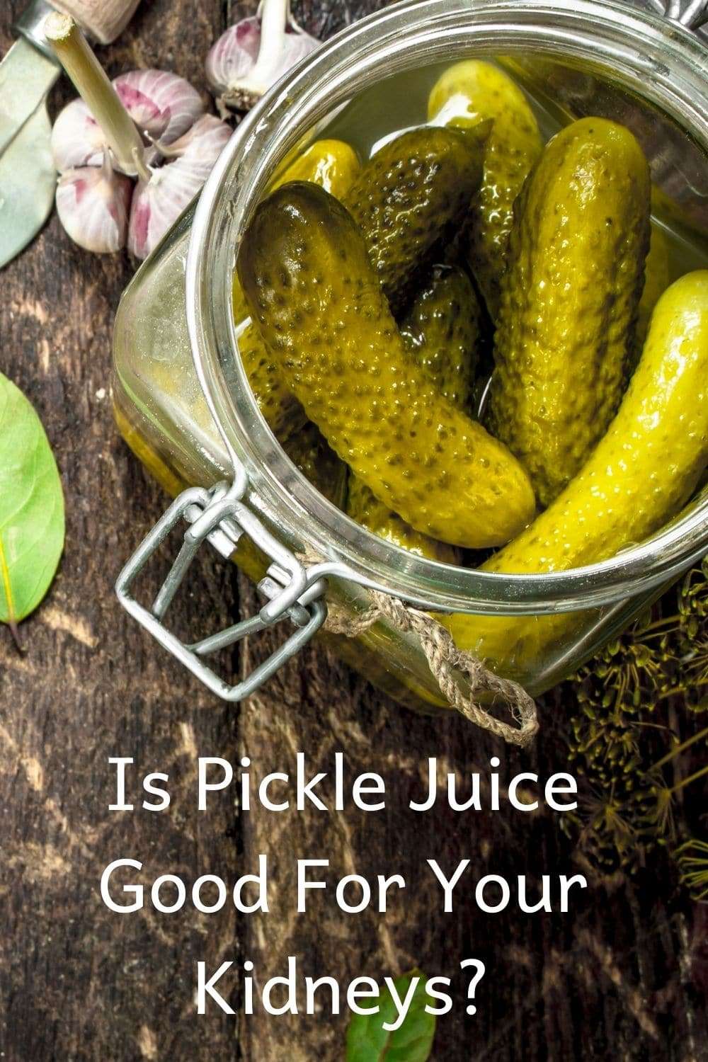 Is Pickle Juice Good For Your Kidneys?