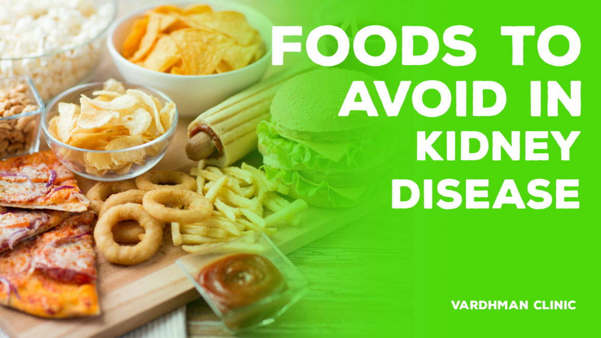 Kidney Disease Diet: 7 Foods to Avoid