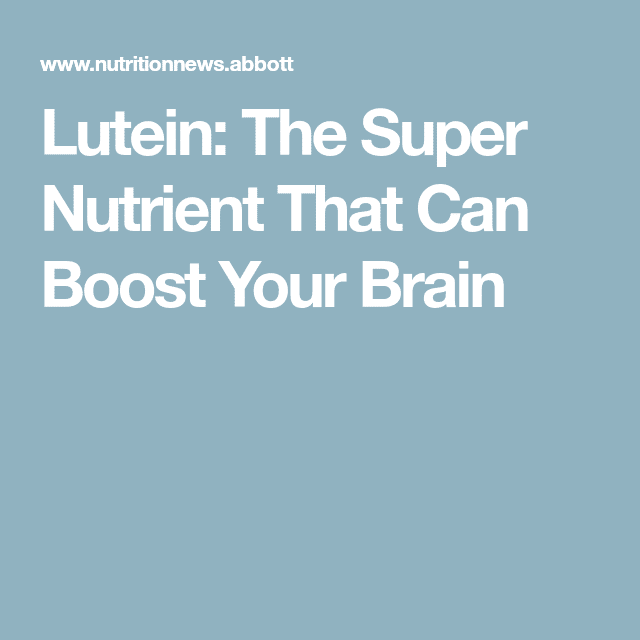 Lutein: The Super Nutrient That Can Boost Your Brain