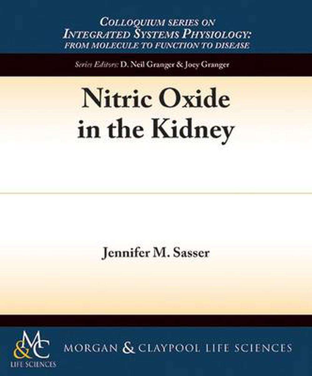 Nitric Oxide in the Kidney by Jennifer Sasser (English ...