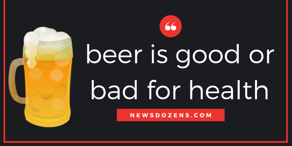 The effects and side effects of beer on your health ...