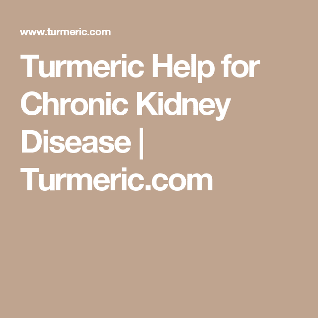 Turmeric Help for Chronic Kidney Disease