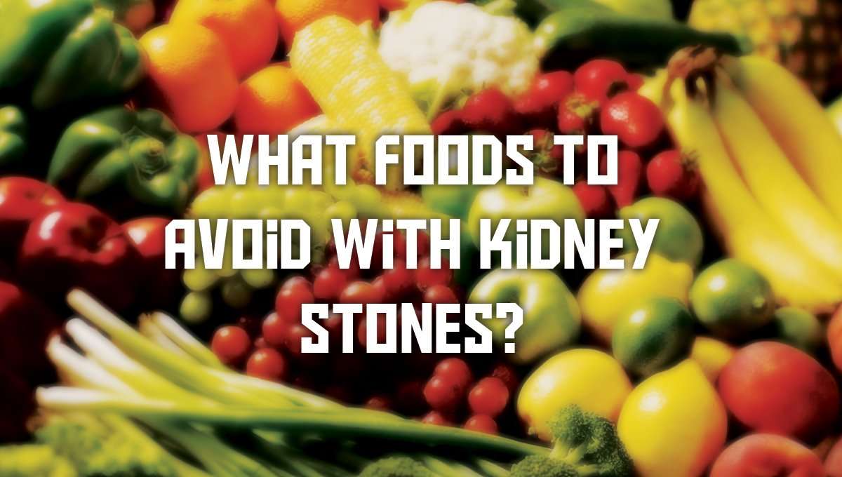 what-can-you-eat-with-kidney-stones-healthykidneyclub