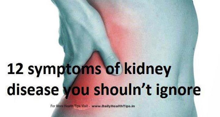 World of Information: Symptoms of kidney disease you ...