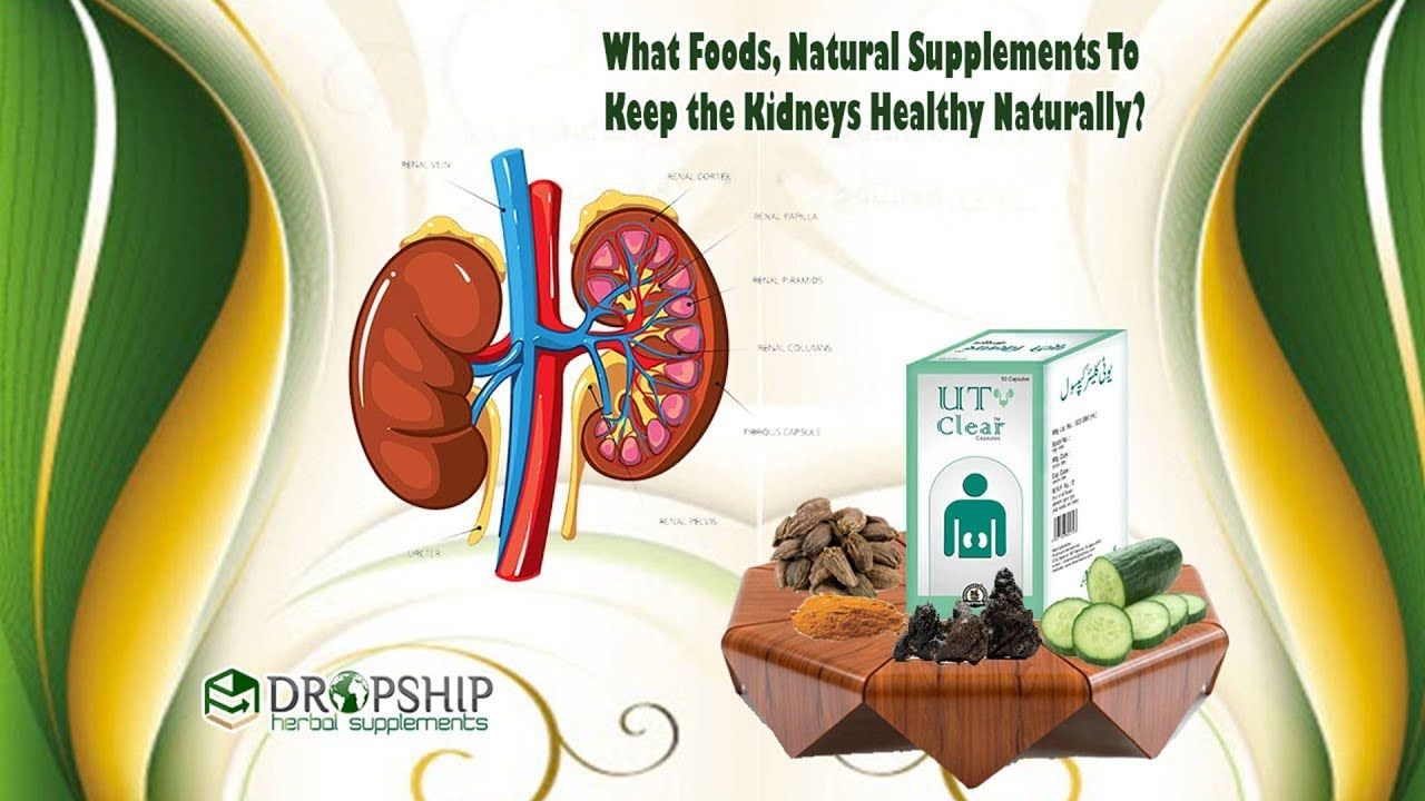 You can find more natural supplements to keep the kidneys ...